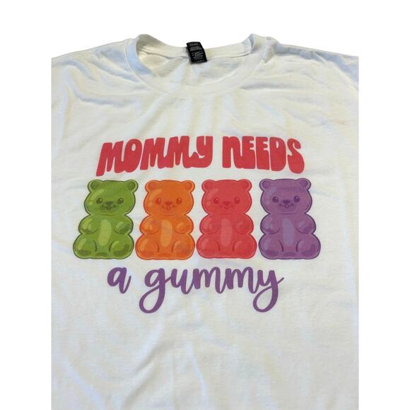 Mommy Needs a Gummy T-shirt Funny Relatable Mom Tee - Picture 1 of 4